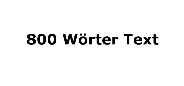 800 Wörter Text